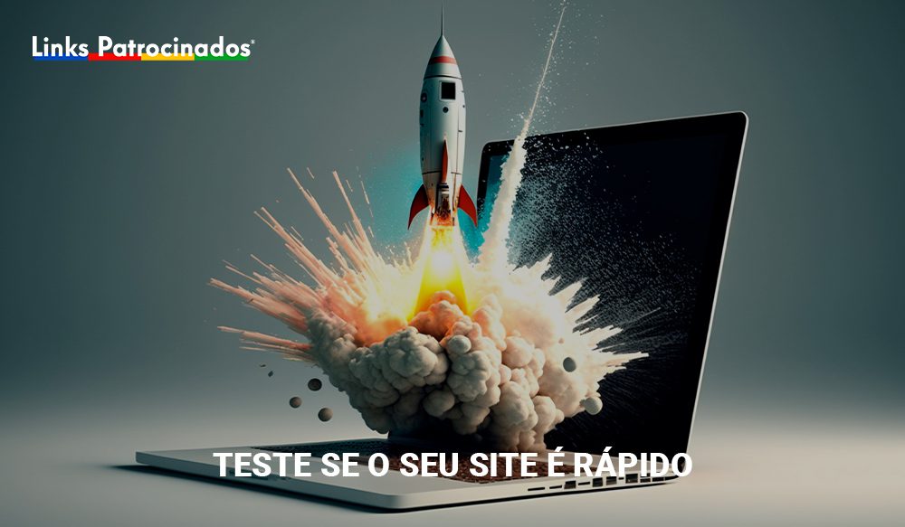 Links Patrocinados - Agência de Publicidade e Marketing Digital | Teste se o seu site é rápido