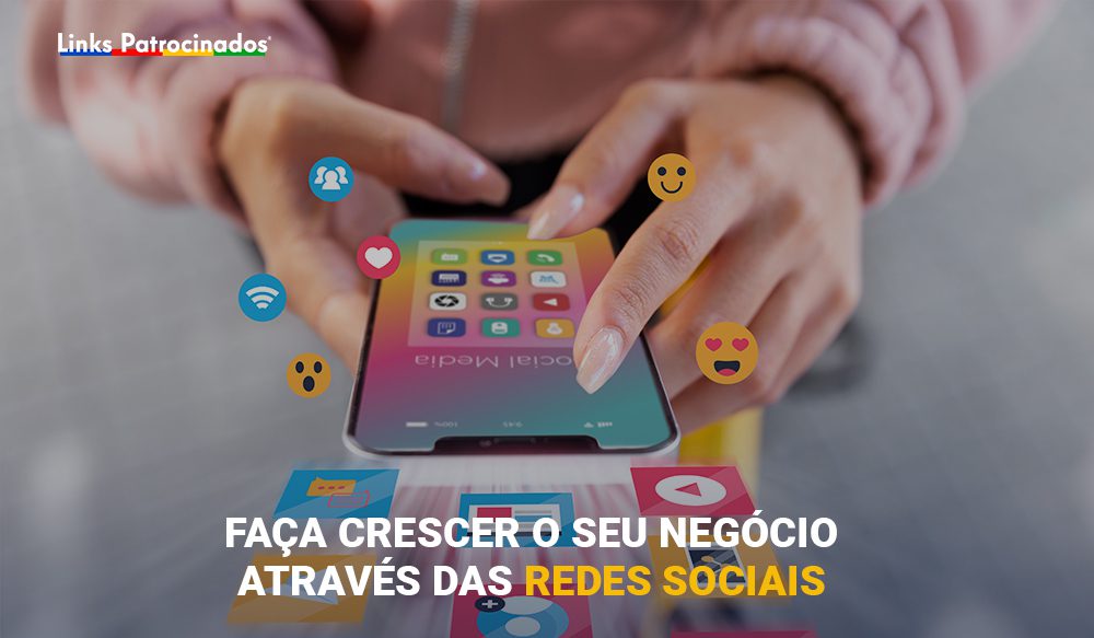 Links Patrocinados - Agência de Publicidade e Marketing Digital | Comunicar o seu negócio nas redes sociais é um fator determinante