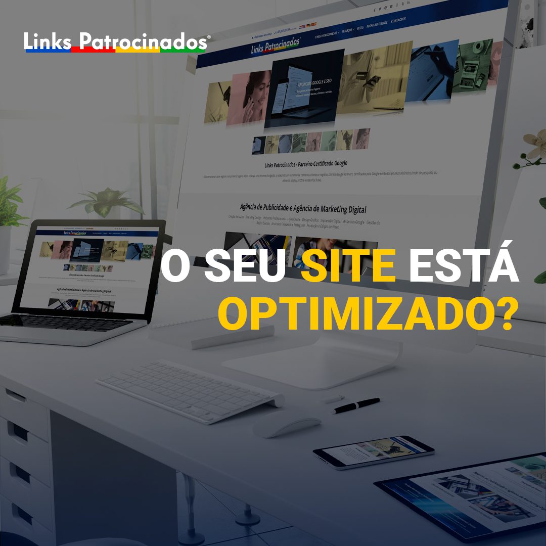 Links Patrocinados - Agência de Publicidade e Marketing Digital | O seu site está optimizado?