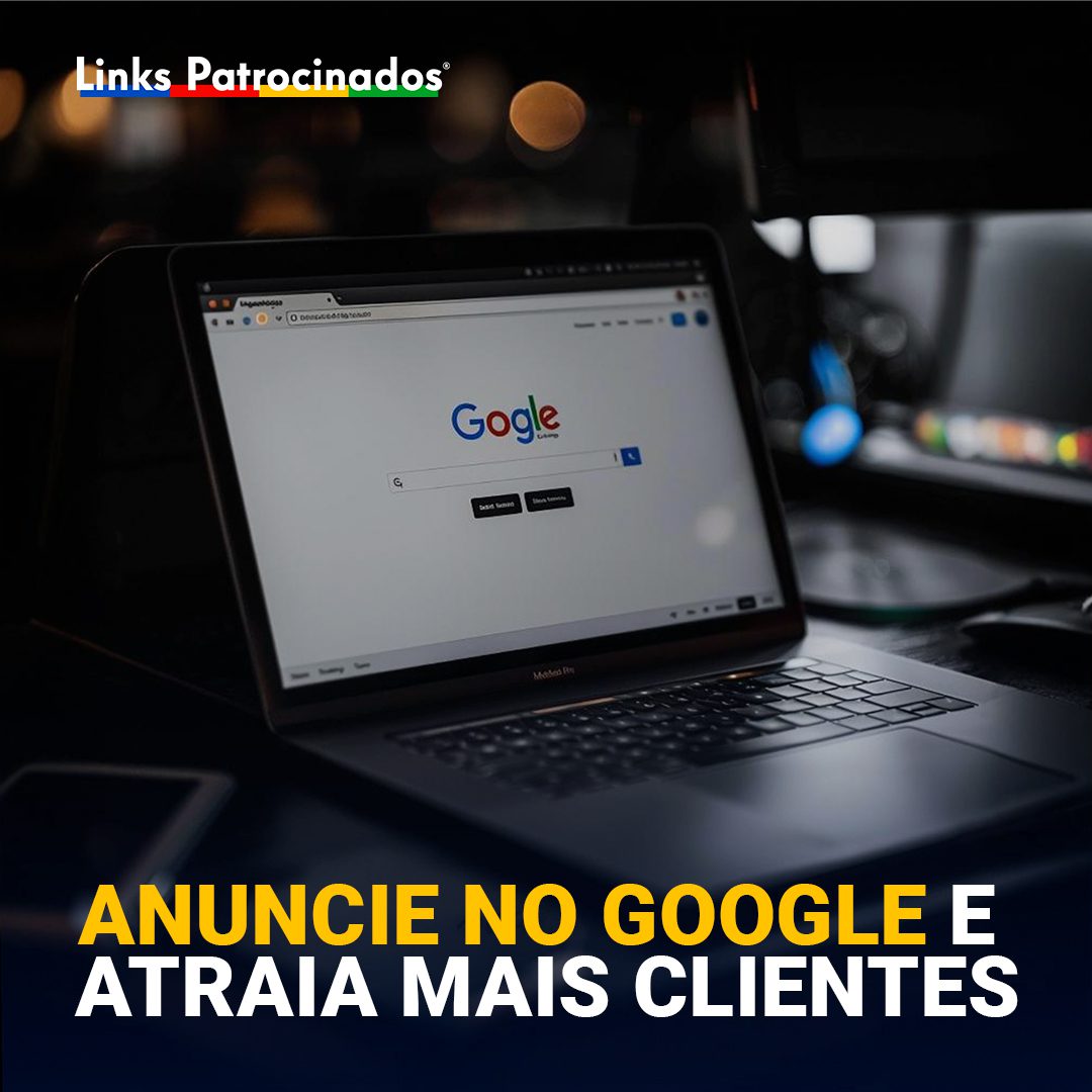 Links Patrocinados - Agência de Publicidade e Marketing Digital | Anuncie no Google e Atraia Mais Clientes! 🚀