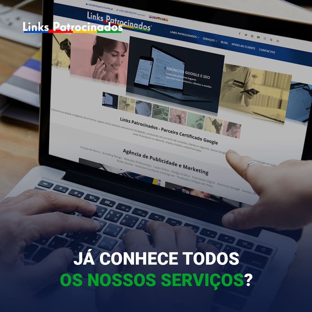 Links Patrocinados - Agência de Publicidade e Marketing Digital | Já conhece todos os nossos serviços?